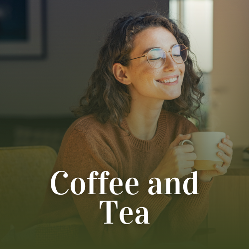 Coffee and Tea